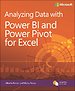 Analyzing Data with Power BI and Power Pivot for Excel Analyzing Data with Power BI and Power Pivot for Excel