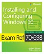 Exam Ref 70-698 Installing and Configuring Windows 10 Exam Ref 70-698 Installing and Configuring Windows 10