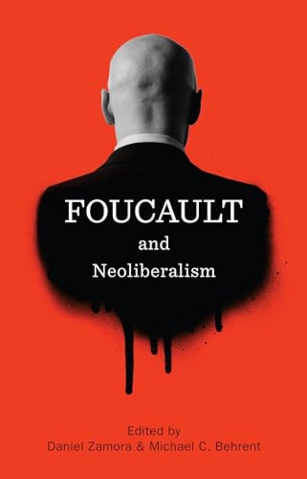 Foucault and Neoliberalism