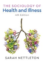 The Sociology of Health and Illness