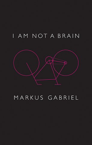I am Not a Brain – Philosophy of Mind for the 21st Century