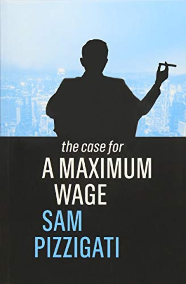 The Case for a Maximum Wage