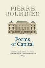 Forms of Capital – General Sociology, Volume 3