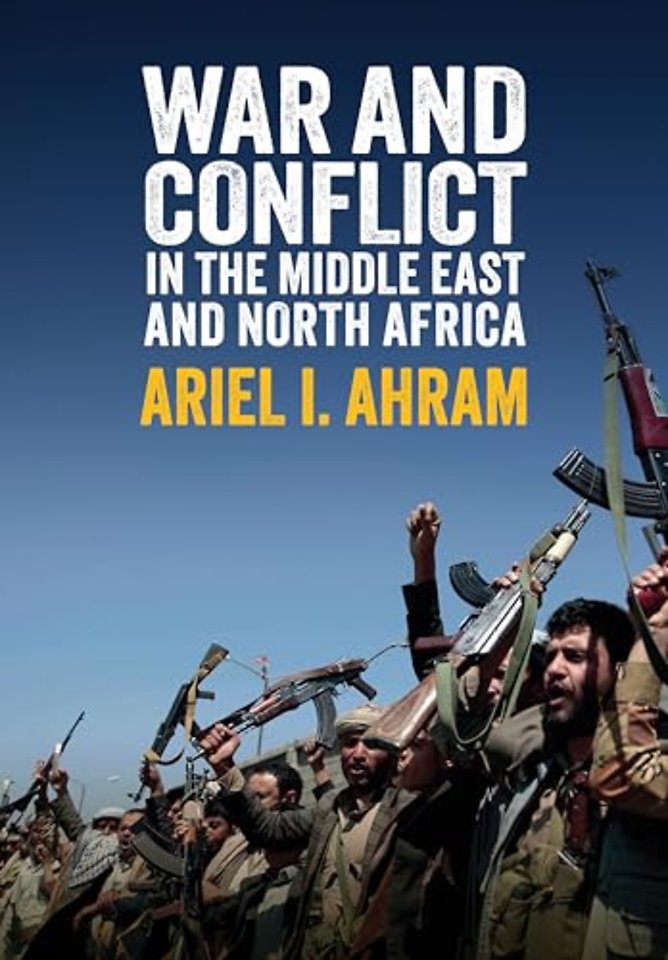 War and Conflict in the Middle East and North Africa