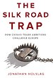The Silk Road Trap The Silk Road Trap