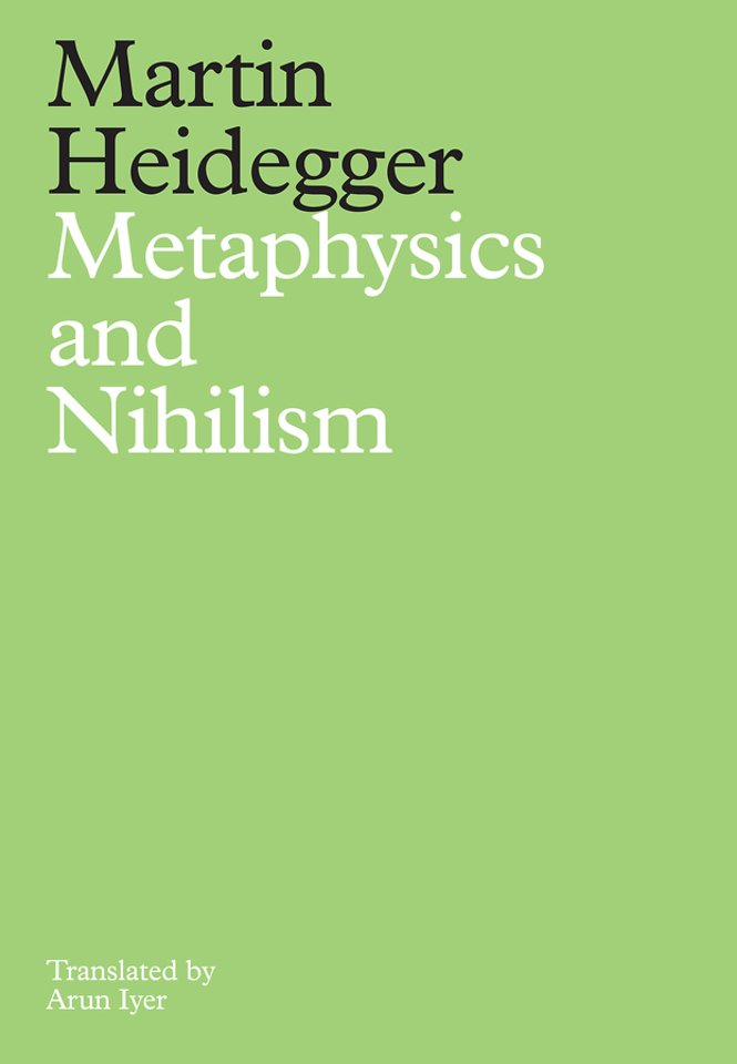 Metaphysics and Nihilism: 1. The Overcoming of Met aphysics 2. The Essence of Nihilism