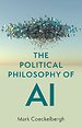 The Political Philosophy of AI
