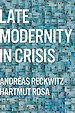 Late Modernity in Crisis