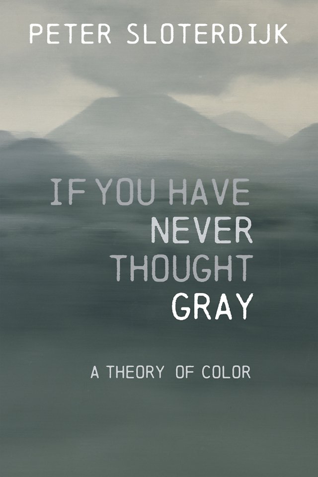 If You Have Never Thought Gray