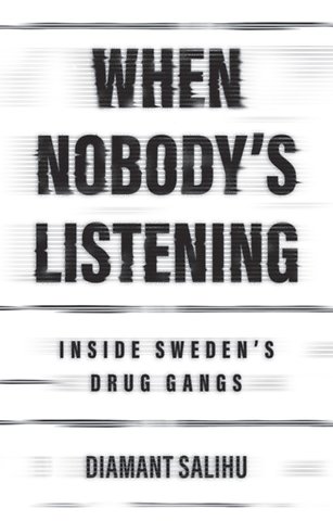 When Nobody’s Listening: Inside Sweden’s Drug Gang s Cloth