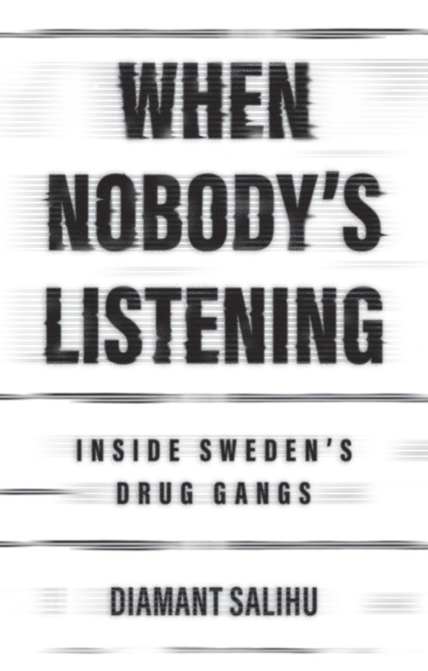 When Nobody’s Listening: Inside Sweden’s Drug Gang s Cloth