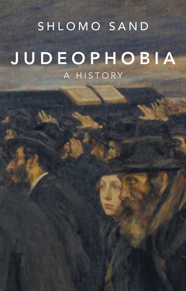 Judeophobia: A History