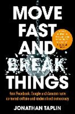 Move Fast and Break Things