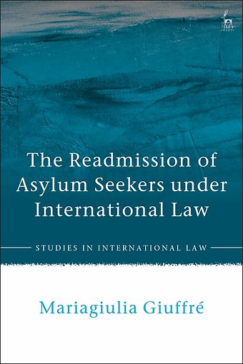 The Readmission of Asylum Seekers under International Law