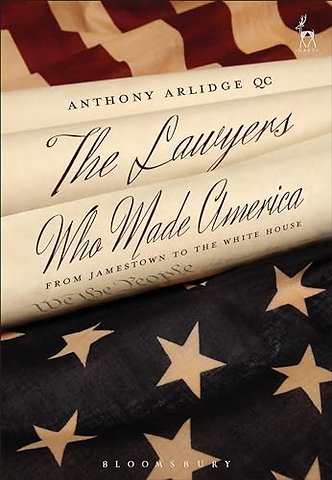The Lawyers Who Made America