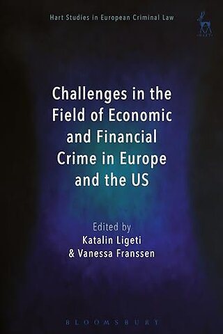 Challenges in the Field of Economic and Financial Crime in Europe and the U.S.