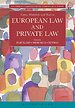 Cases, Materials and Text on European Law and Private Law Cases, Materials and Text on European Law and Private Law