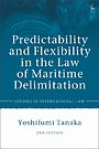 Predictability and Flexibility in the Law of Maritime Delimitation