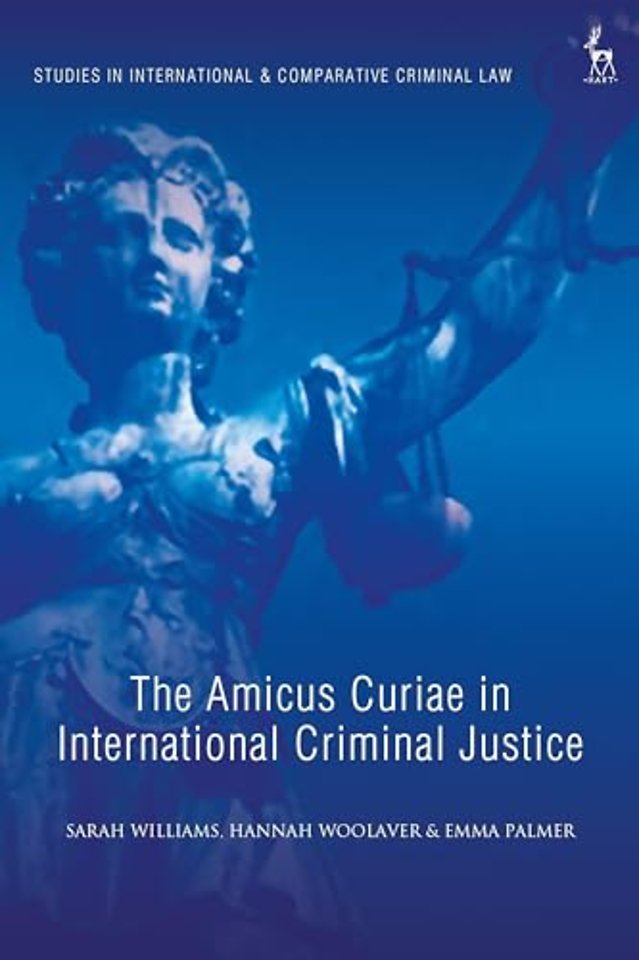 The Amicus Curiae in International Criminal Justice