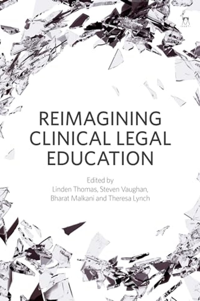 Reimagining Clinical Legal Education