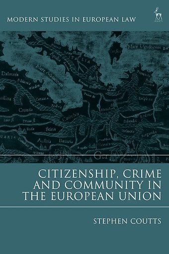 Citizenship, Crime and Community in the European Union
