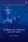 Caribbean Anti-Trafficking Law and Practice