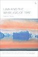 Law and the Whirligig of Time Law and the Whirligig of Time