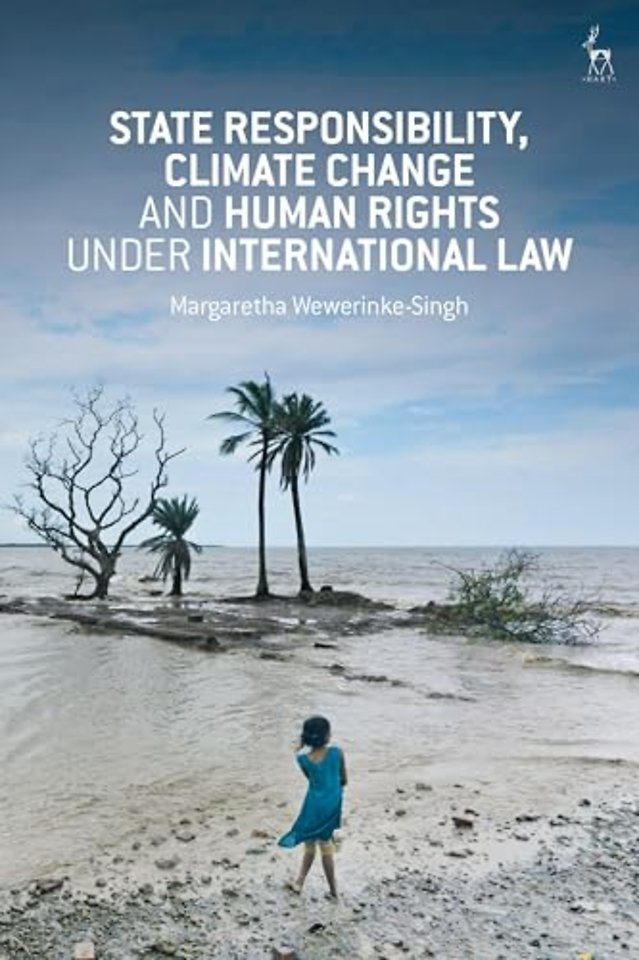 State Responsibility, Climate Change and Human Rights under International Law