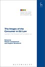 The Images of the Consumer in EU Law The Images of the Consumer in EU Law