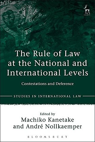 The Rule of Law at the National and International Levels