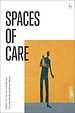 Spaces of Care Spaces of Care