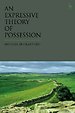 An Expressive Theory of Possession An Expressive Theory of Possession