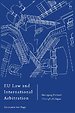 EU Law and International Arbitration EU Law and International Arbitration