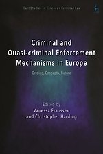 Criminal and Quasi-criminal Enforcement Mechanisms in Europe