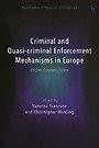 Criminal and Quasi-criminal Enforcement Mechanisms in Europe