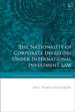 The Nationality of Corporate Investors under International Investment Law