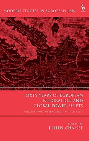 Sixty Years of European Integration and Global Power Shifts