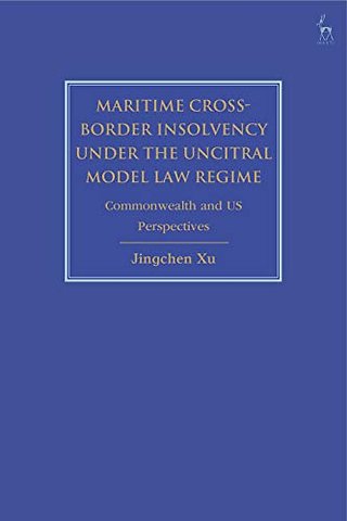 Maritime Cross-Border Insolvency under the UNCITRAL Model Law Regime