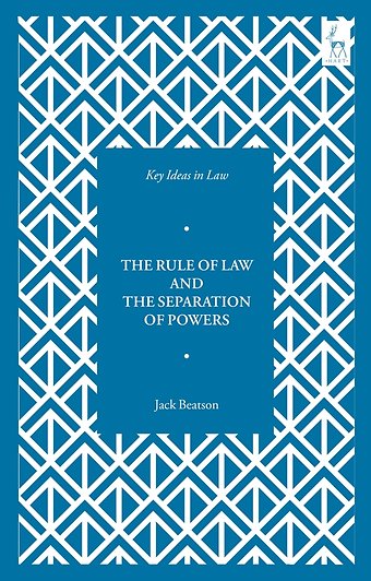 The Rule of Law and the Separation of Powers