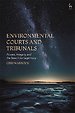 Environmental Courts and Tribunals Environmental Courts and Tribunals