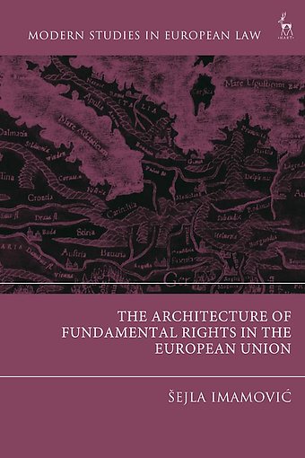 The Architecture of Fundamental Rights in the European Union