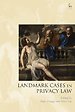 Landmark Cases in Privacy Law Landmark Cases in Privacy Law