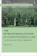 The Internationalisation of Constitutional Law