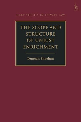 The Scope and Structure of Unjust Enrichment