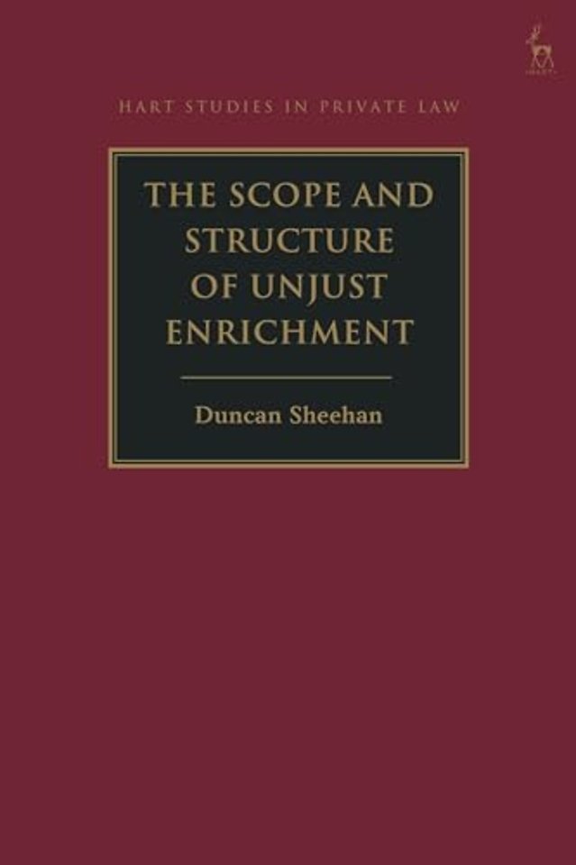 The Scope and Structure of Unjust Enrichment