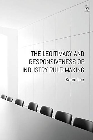 The Legitimacy and Responsiveness of Industry Rule-making