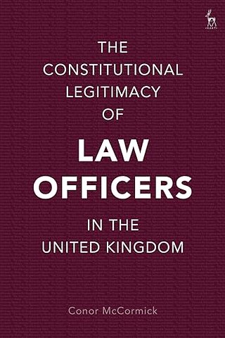 The Constitutional Legitimacy of Law Officers in the United Kingdom