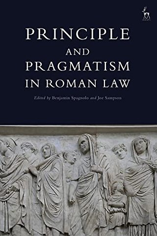 Principle and Pragmatism in Roman Law