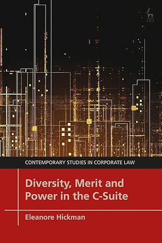 Diversity, Merit and Power in the C-Suite