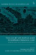 The Court of Justice and European Criminal Law The Court of Justice and European Criminal Law